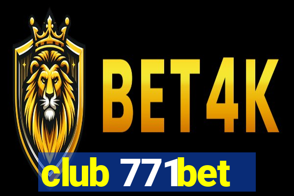 club 771bet